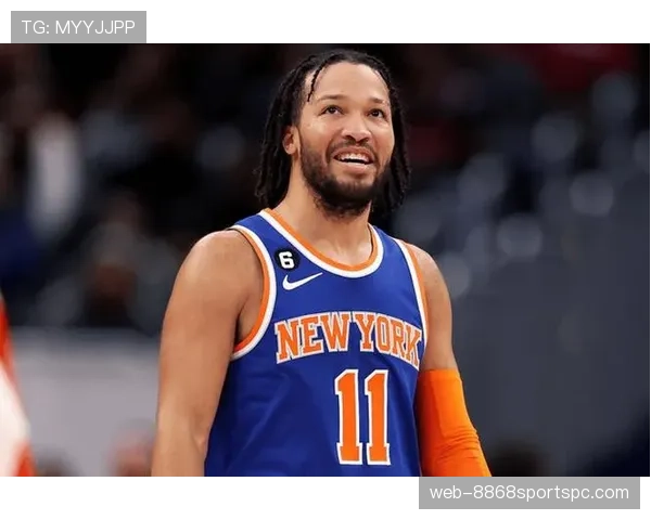 杰伦·布伦森挡拆制造错位，助力球队提升关键时刻得分效率