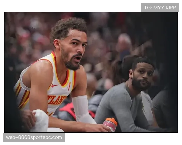 特雷·杨挡拆拉开对位内线对比上季更偏组织